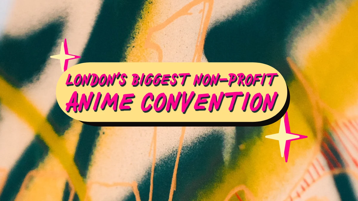 Ambi Con, London's anime convention made with the community